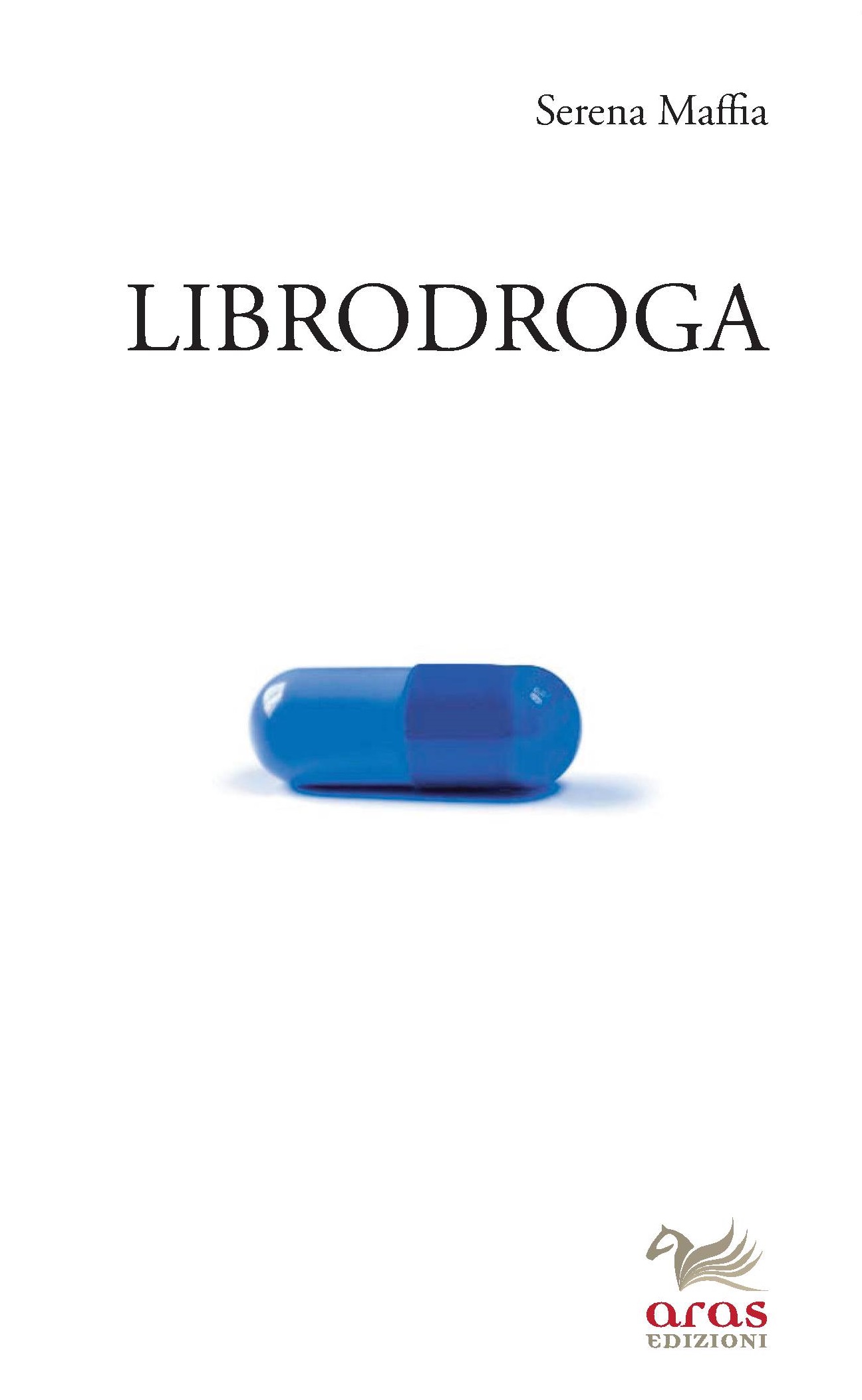 Serena Maffia Librodroga Aras Editori